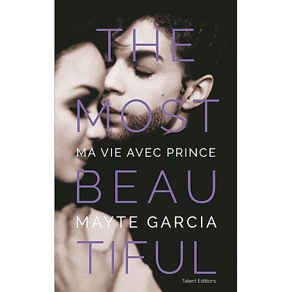 The Most Beautiful : Ma vie avec Prince / Culture, Mayte Garcia