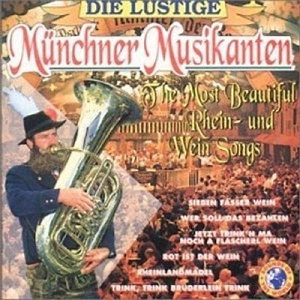 The Most Beautiful Rhein-Und Wein, Die Lustige Münchner Musikanten