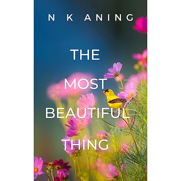 The Most Beautiful Thing, N. K. Aning