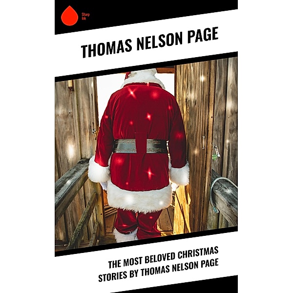 The Most Beloved Christmas Stories by Thomas Nelson Page, Thomas Nelson Page