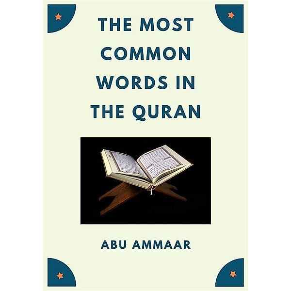 The Most Common Words In The Quran, Abu Ammaar