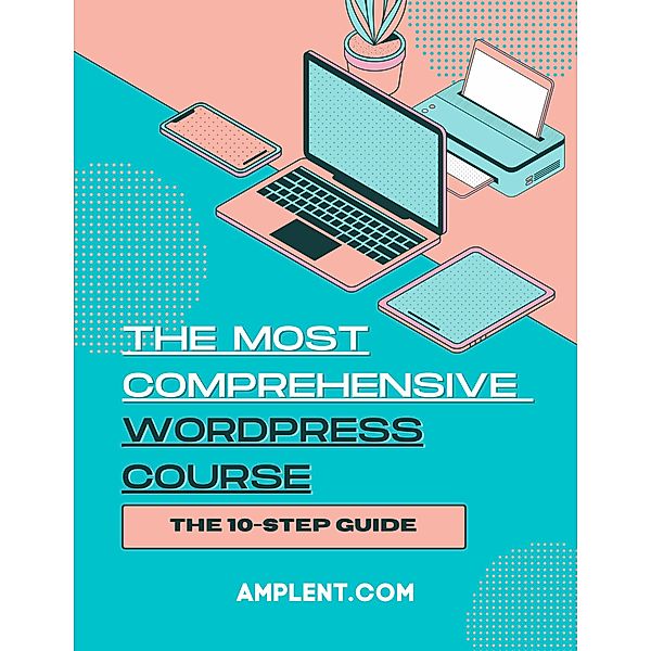 The Most Comprehensive WordPress Course, Amplent