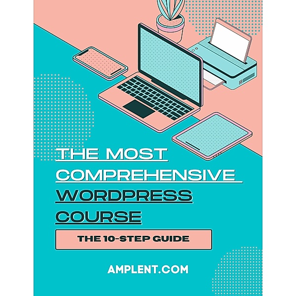 The Most Comprehensive WordPress Course, Amplent