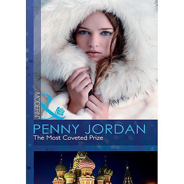 The Most Coveted Prize (Mills & Boon Modern) (Russian Rivals, Book 1), Penny Jordan