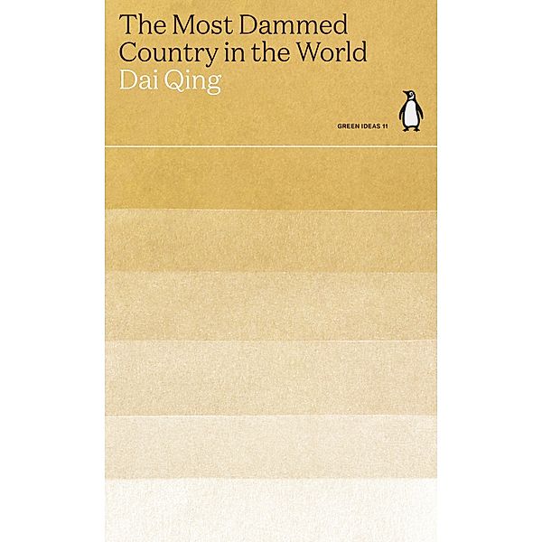 The Most Dammed Country in the World / Green Ideas, Dai Qing