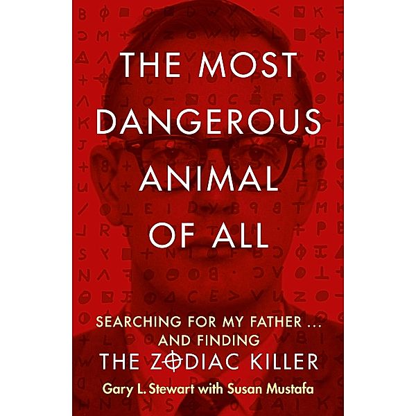 The Most Dangerous Animal of All, Gary L. Stewart, Susan D. Mustafa