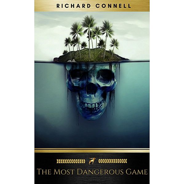 The Most Dangerous Game, Richard Connell, Golden Deer Classics