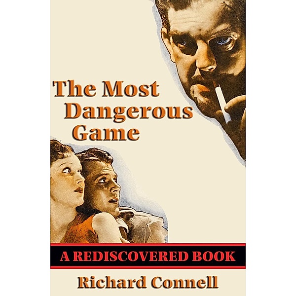 The Most Dangerous Game (Rediscovered Books) / Rediscovered Books, Richard Connell