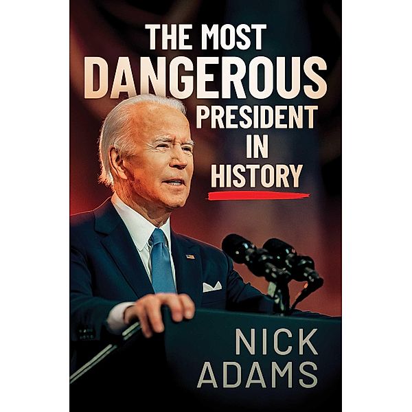 The Most Dangerous President in History, Nick Adams