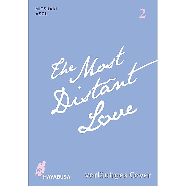 The Most Distant Love 2 / The Most Distant Love Bd.2, Mitsuaki Asou