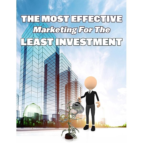 The Most Effective Marketing For The Least Investment, Terence D