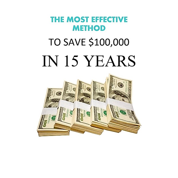 The Most Effective Method To Save $100,000 in 15 Years, H & L Investments and Design
