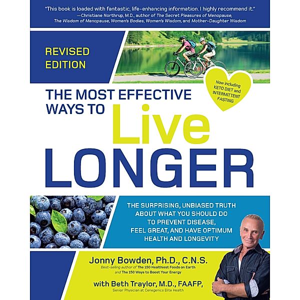 The Most Effective Ways to Live Longer, Revised, Jonny Bowden, Beth Traylor
