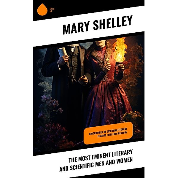 The Most Eminent Literary and Scientific Men and Women, Mary Shelley