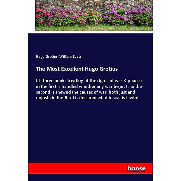 The Most Excellent Hugo Grotius, Hugo Grotius, William Evats