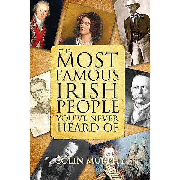 The Most Famous Irish People You've Never Heard Of, Colin Murphy