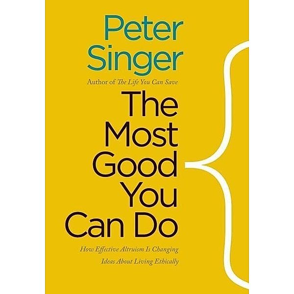 The Most Good You Can Do, Peter Singer