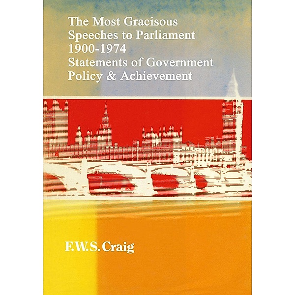 The Most Gracious Speeches to Parliament 1900-1974