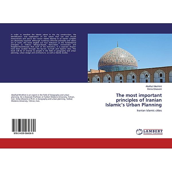 The most important principles of Iranian Islamic's Urban Planning, Abolfazl Meshkini, Kimia Ghasemi