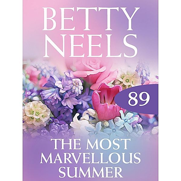 The Most Marvellous Summer (Betty Neels Collection, Book 89), Betty Neels