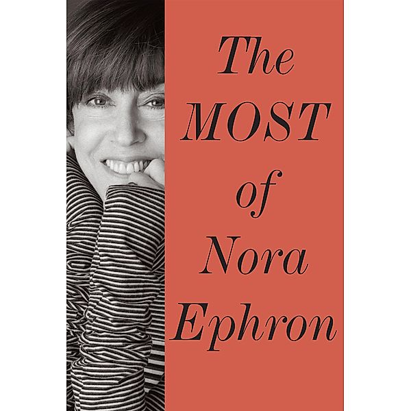 The Most of Nora Ephron, Nora Ephron
