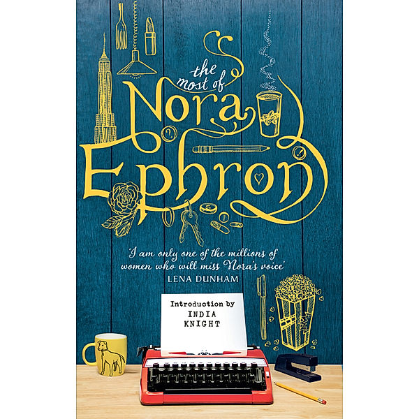 The Most of Nora Ephron, Nora Ephron