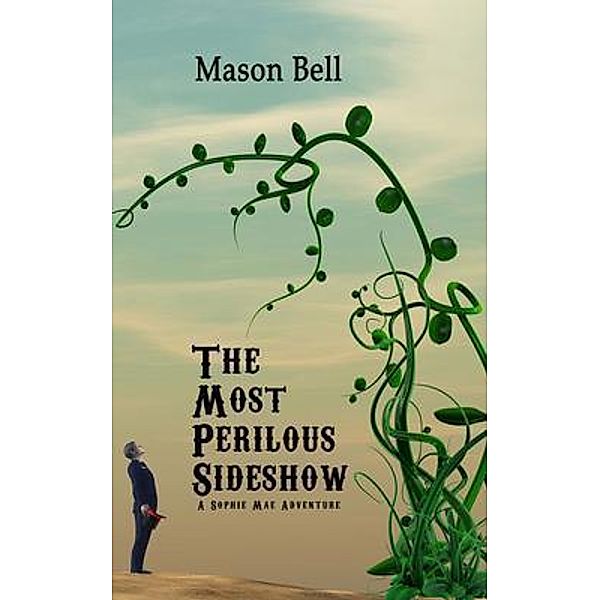 The Most Perilous Sideshow, Mason Bell