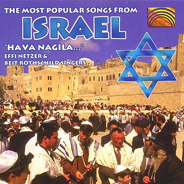 The Most Popular Folk Songs From Israel, Effi Netzer, Beit Rothschild Singers