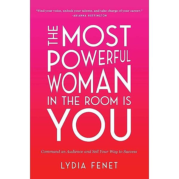 The Most Powerful Woman in the Room Is You, Lydia Fenet