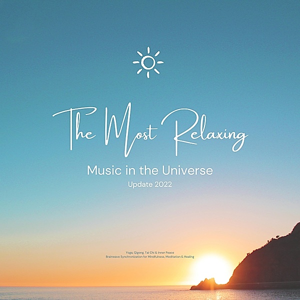 The Most Relaxing Music in the Universe: Yoga, Qigong, Tai Chi & Inner Peace, Holistic Music for Mindful Living