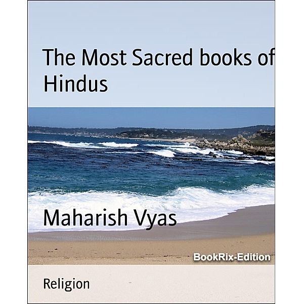 The Most Sacred books of Hindus, Maharish Vyas