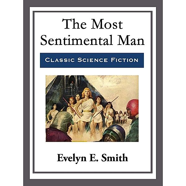 The Most Sentimental Man, Evelyn E. Smith