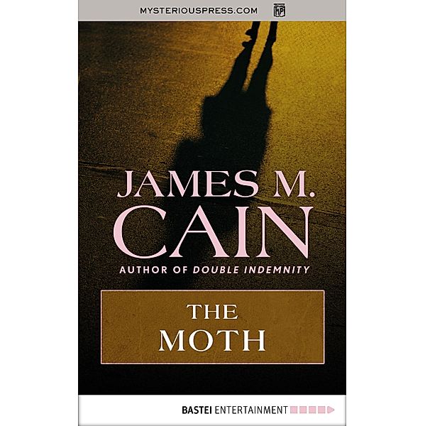 The Moth, James M. Cain