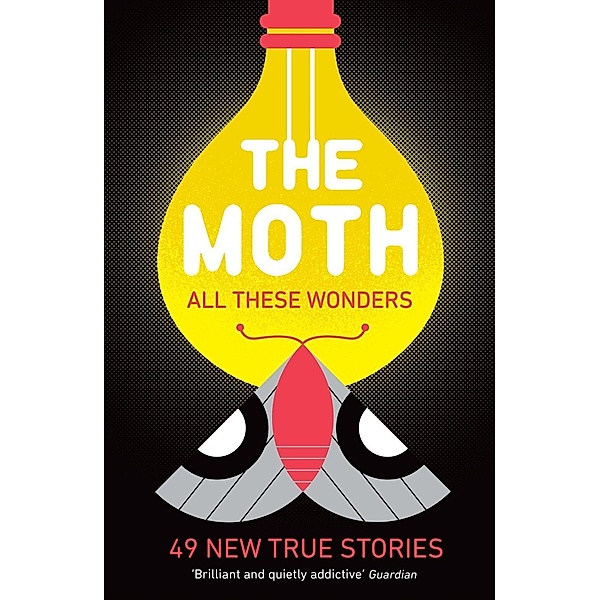 The Moth - All These Wonders, The Moth