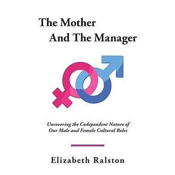 The Mother and the Manager, Elizabeth Ralston