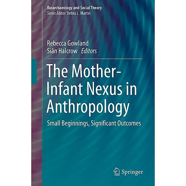 The Mother-Infant Nexus in Anthropology / Bioarchaeology and Social Theory