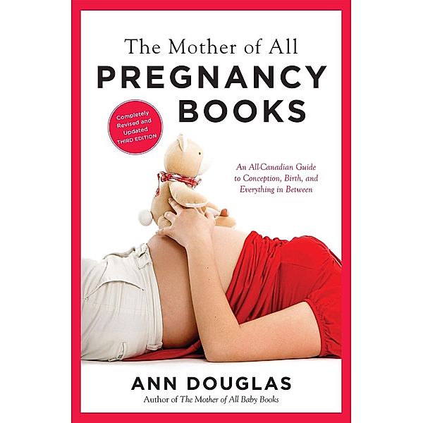 The Mother Of All Pregnancy Books 3rd Edition, Ann Douglas