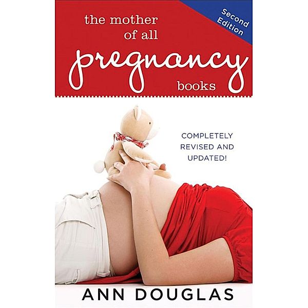 The Mother of All Pregnancy Books / Mother of All Bd.2, Ann Douglas