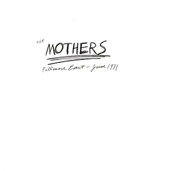 The Mothers 1971 Fillmore East, Frank & The Mothers Zappa