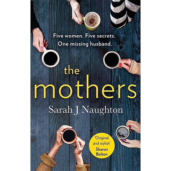 The Mothers, Sarah J Naughton