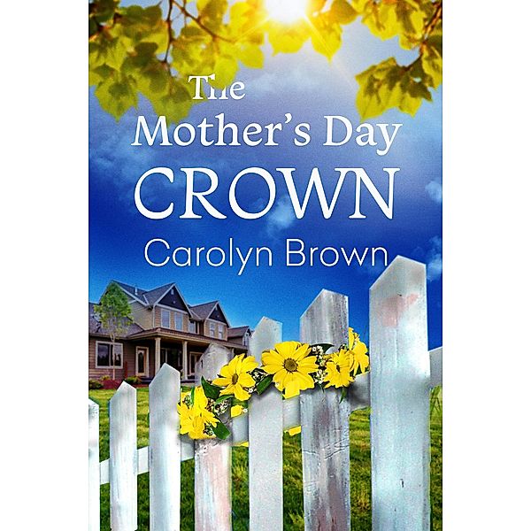 The Mother's Day Crown, Carolyn Brown
