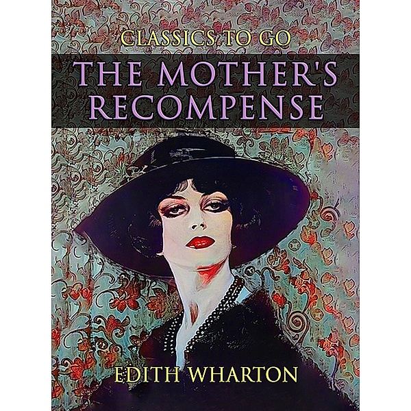 The Mother's Recompense, Edith Wharton