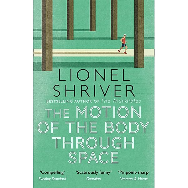 The Motion of the Body Through Space, Lionel Shriver