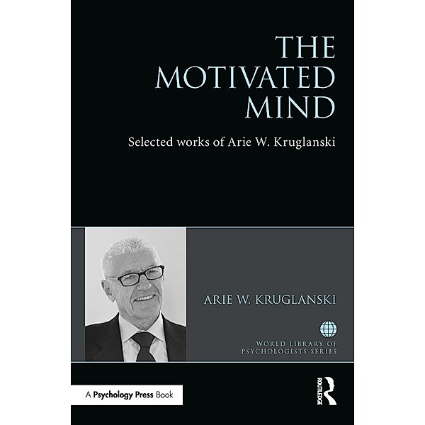 The Motivated Mind, Arie Kruglanski