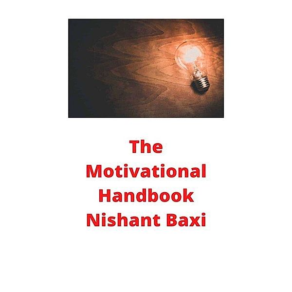 The Motivational Handbook, Nishant Baxi
