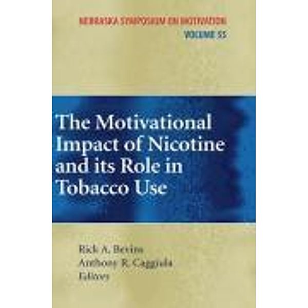 The Motivational Impact of Nicotine and its Role in Tobacco Use / Nebraska Symposium on Motivation Bd.55