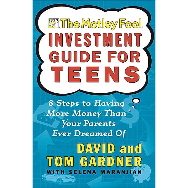 The Motley Fool Investment Guide for Teens, David Gardner, Tom Gardner