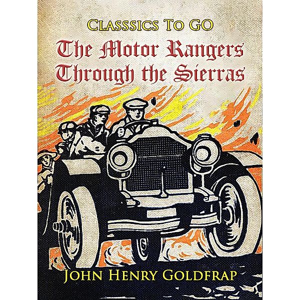 The Motor Rangers Through the Sierras, John Henry Goldfrap
