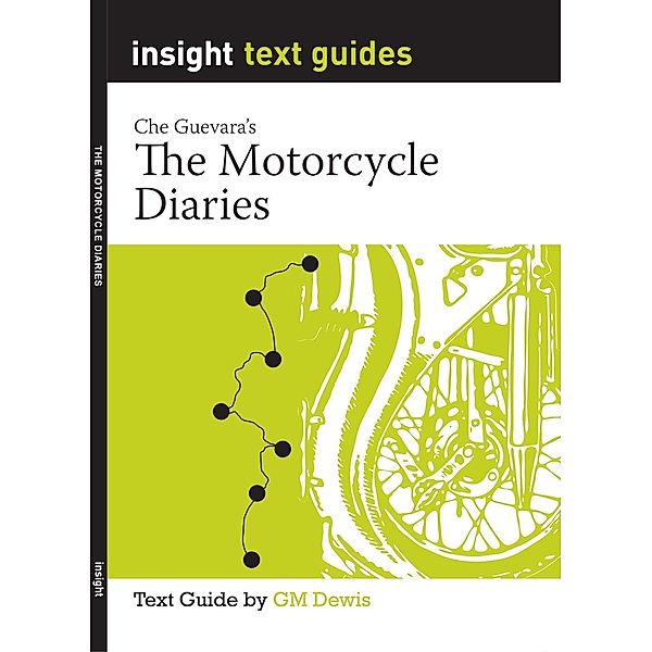 The Motorcycle Diaries / Insight Publications, Dewis GM