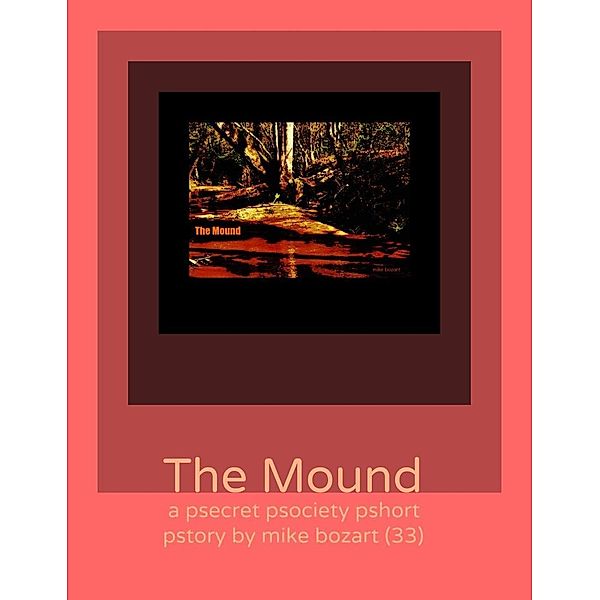 The Mound, Mike Bozart